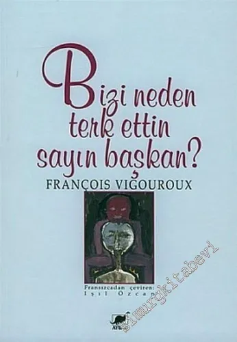 Bizi Neden Terk Ettin Sayın Başkan ? -        2005