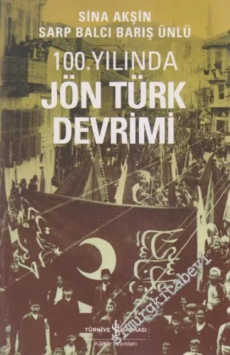 100. Yılında Jön Türk Devrimi -