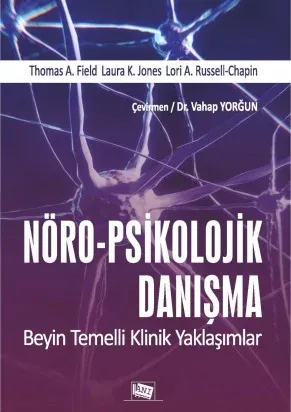 Nöro-psikolojik Danışma- Beyin Temelli Klinik Yaklaşımlar