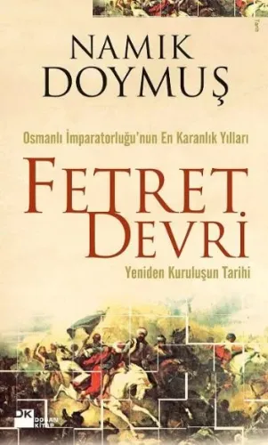 Osmanlı İmparatorluğu'nun En Karanlık Yılları Fetret Devri