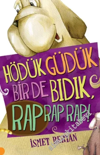 Hödük, Güdük, Bir De Bıdık, Rap Rap Rap ! -