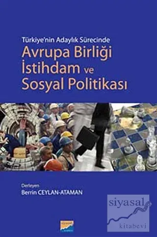 Türkiye'nin Adaylık Sürecinde Avrupa Birliği İstihdam ve Sosyal Politikası