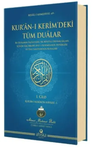 Kur'an-ı Kerim'deki Tüm Dualar 1. Cilt Ahmet Mahmut Ünlü (Cübbeli Hoca