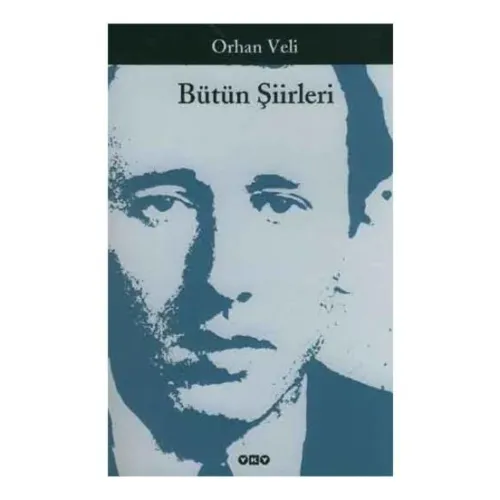 Orhan Veli - Bütün Şiirleri - Orhan Veli Kanık