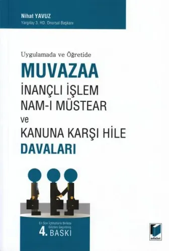 Muvazaa İnançlı İşlem Nam-ı Müstear ve Kanuna Karşı Hile Davaları