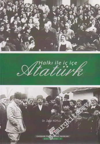 Halkı İle İç İçe Atatürk -