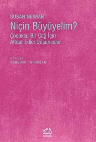 Niçin Büyümeliyim?