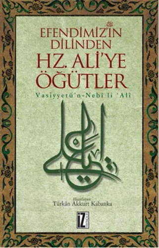 Efendimiz'in Dilinden Hz. Ali'ye Öğütler