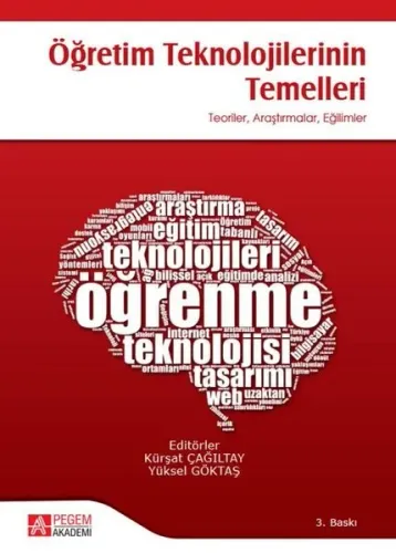 Öğretim Teknolojilerinin Temelleri; Teoriler Araştırmalar Eğilimler