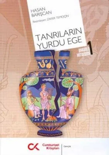 Tanrıların Yurdu Ege(Anadolu Mitolojisi 1)