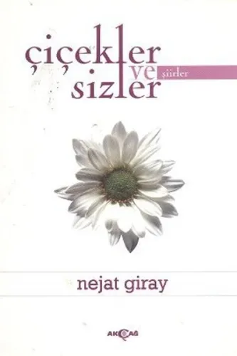 Çiçekler ve Sizler