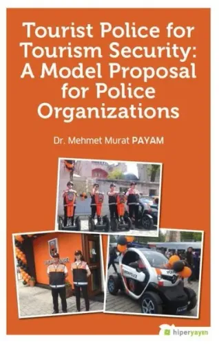 Tourist Police For Tourism Security: A Model Proposal For Police Organizations