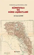 KÜRDİSTAN VE KÜRT AŞİRETLERİ