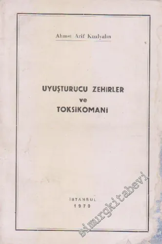 Uyuşturucu Zehirler ve Toksikomani -        1970