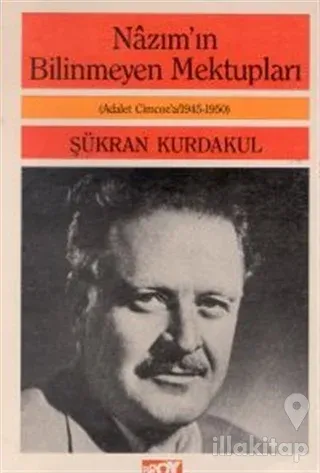 Nazım'ın Bilinmeyen Mektupları Adalet Cimcoz'a Mektuplar / 1945-1950