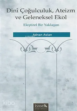 Dini Çoğulculuk, Ateizm ve Geleneksel Ekol