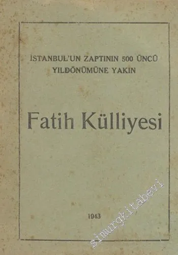 Fatih Külliyesi: İstanbul'un Zaptının 500. Yıldönümüne Yakın -        1943