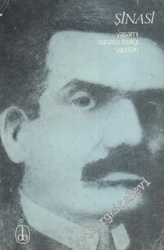 Şinasi: Yaşamı, Sanatçı Kişiliği, Yapıtları -