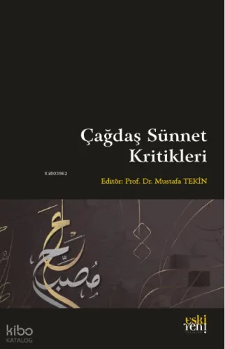 Çağdaş Sünnet Kritikleri | benlikitap.com