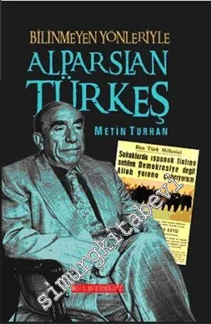 Bilinmeyen Yönleriyle Alparslan Türkeş -