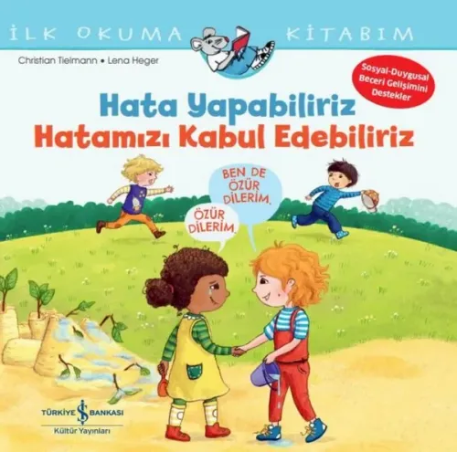 Hata Yapabiliriz Hatamızı Kabul Edebiliriz - İlk Okuma Kitabım | Kitap