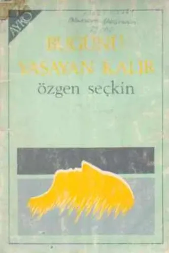 Bugünü Yaşayan Kalır