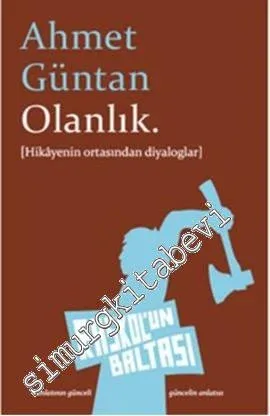 Olanlık: Hikayenin Ortasından Diyaloglar -         2012