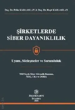 Şirketlerde Siber Dayanıklılık Uyum, Sözleşmeler ve Sorumluluk Pelin K