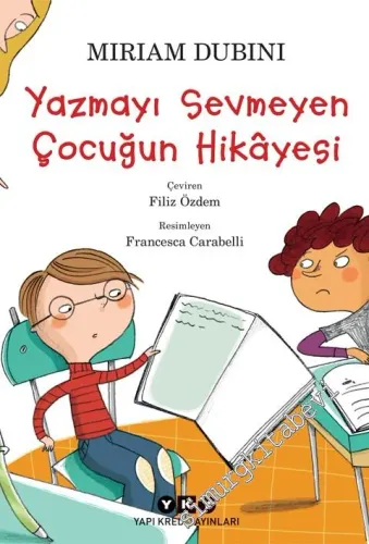 Yazmayı Sevmeyen Çocuğun Hikâyesi -         2025
