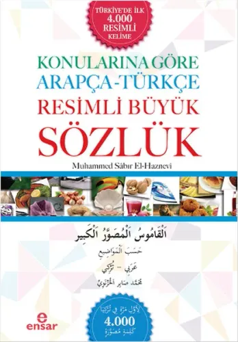 Konularına Göre Arapça - Türkçe Resimli Büyük Sözlük Muhammed Sabır El