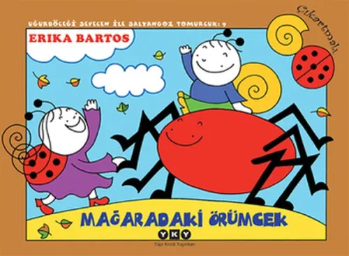 Mağaradaki Örümcek 9; Uğurböceği Seven ile Salyangoz Tomurcuk