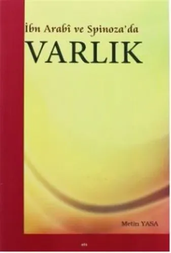 İbn Arabî ve Spinoza'da Varlık