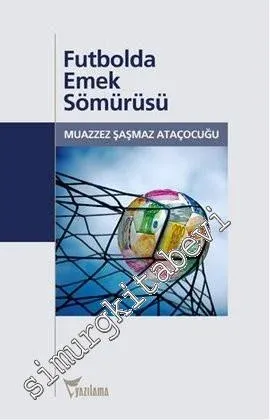 Futbolda Emek Sömürüsü -