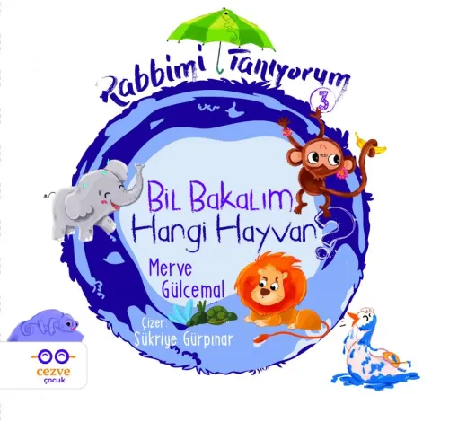Rabbimi Tanıyorum 3- Bil Bakalım Hangi Hayvan ?