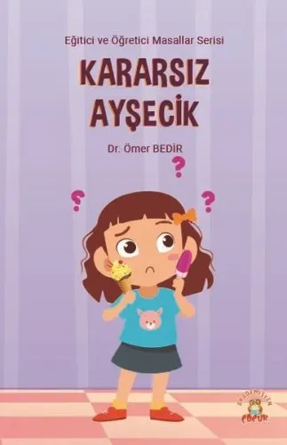Kararsız Ayşecik
