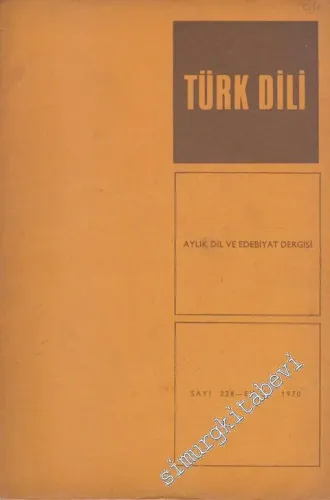 Türk Dili Aylık Dil ve Edebiyat Dergisi - Sayı: 228  Cilt: 22  Yıl: 19  Eylül