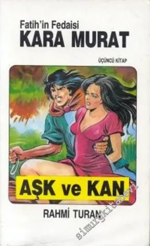 Fatihin Fedaisi Kara Murat: Aşk ve Kan 3. Kitap -         2016