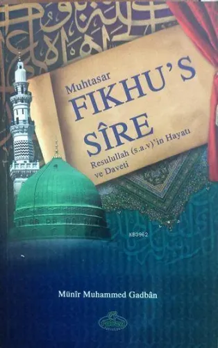 Muhtasar Fıkhu's-Sîre; Resulullah'ın Hayatı ve Daveti