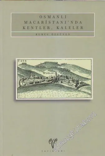 Osmanlı Macaristanı'nda Kentler Kaleler -        2001