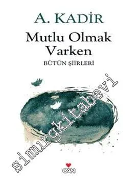 Mutlu Olmak Varken -        2012