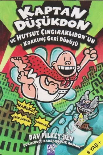 Kaptan Düşükdon 9 ve Huysuz Çıngıraklıdonun Korkunç Geri Dönüşü: Dokuzuncu Kahramanlık Romanı -         2014
