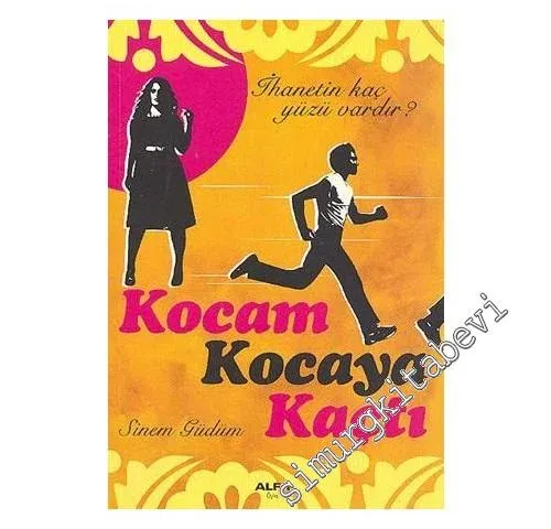 Kocam Kocaya Kaçtı - İhanetin Kaç Yüzü Vardır? -         2009