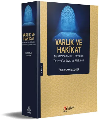 Varlık ve Hakikat Ömer Sami Uzuner Varlık ve Hakikat Ömer Sami Uzuner