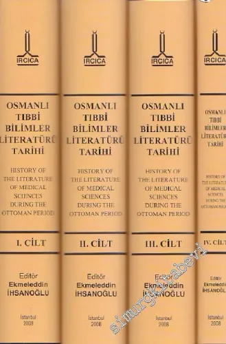 Osmanlı Tıbbi Bilimler Literatürü Tarihi 4 Cilt  = History of the Literature of Medical Sciences During the Ottoman Period 4 Volumes TAKIM -