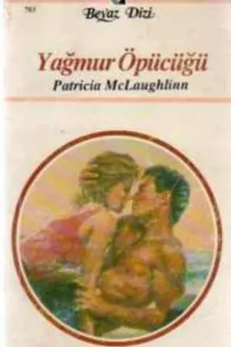 Yağmur Öpücüğü - 703 Patricia Mclaughlinn