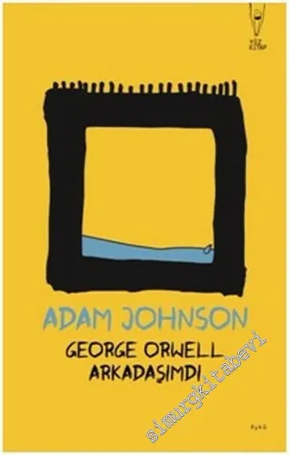 George Orwell Arkadaşımdı -        2018