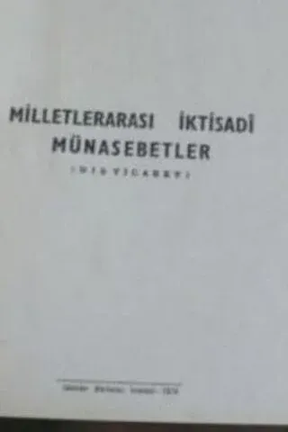 Milletler Arası İktisadi Münasebetler ( Dış Ticaret )