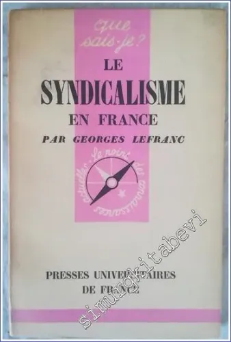 Que Sais - Je ? Le Syndicalisme en France -        1957