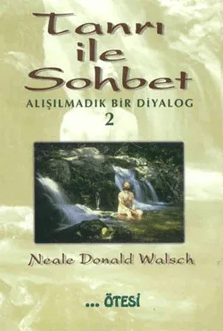 Tanrı ile Sohbet Alışılmadık Bir Diyalog 2