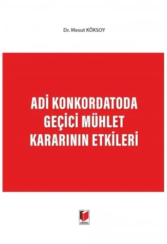 Adi Konkordatoda Geçici Mühlet Kararının Etkileri